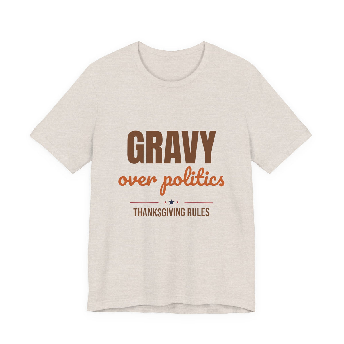 Gravy Over Politics Thanksgiving Rules Shirt, Funny Thanksgiving T-Shirt, Gravy Tee