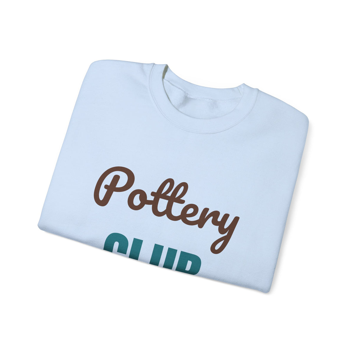 Pottery Club Get Your Hands Dirty Sweatshirt, Pottery Club Crewneck Sweatshirt