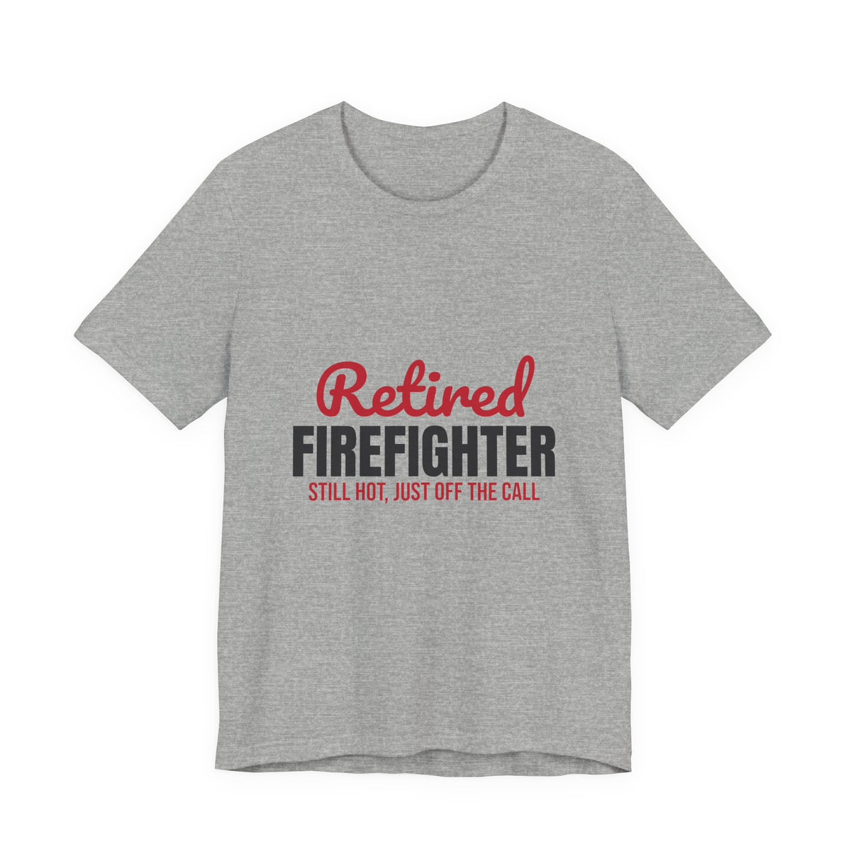 Retired Firefighter Shirt, Firefighter Retirement T-Shirt