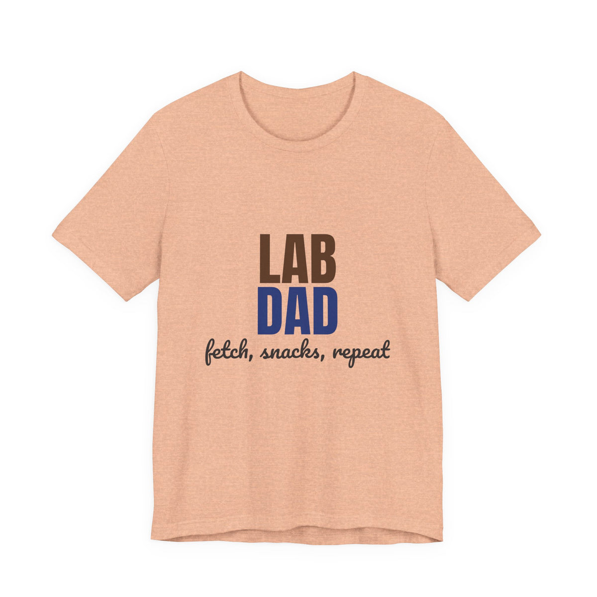 Lab Dad Fetch, Snacks, Repeat Shirt, Lab Dad T-Shirt, Lab Lover Gift