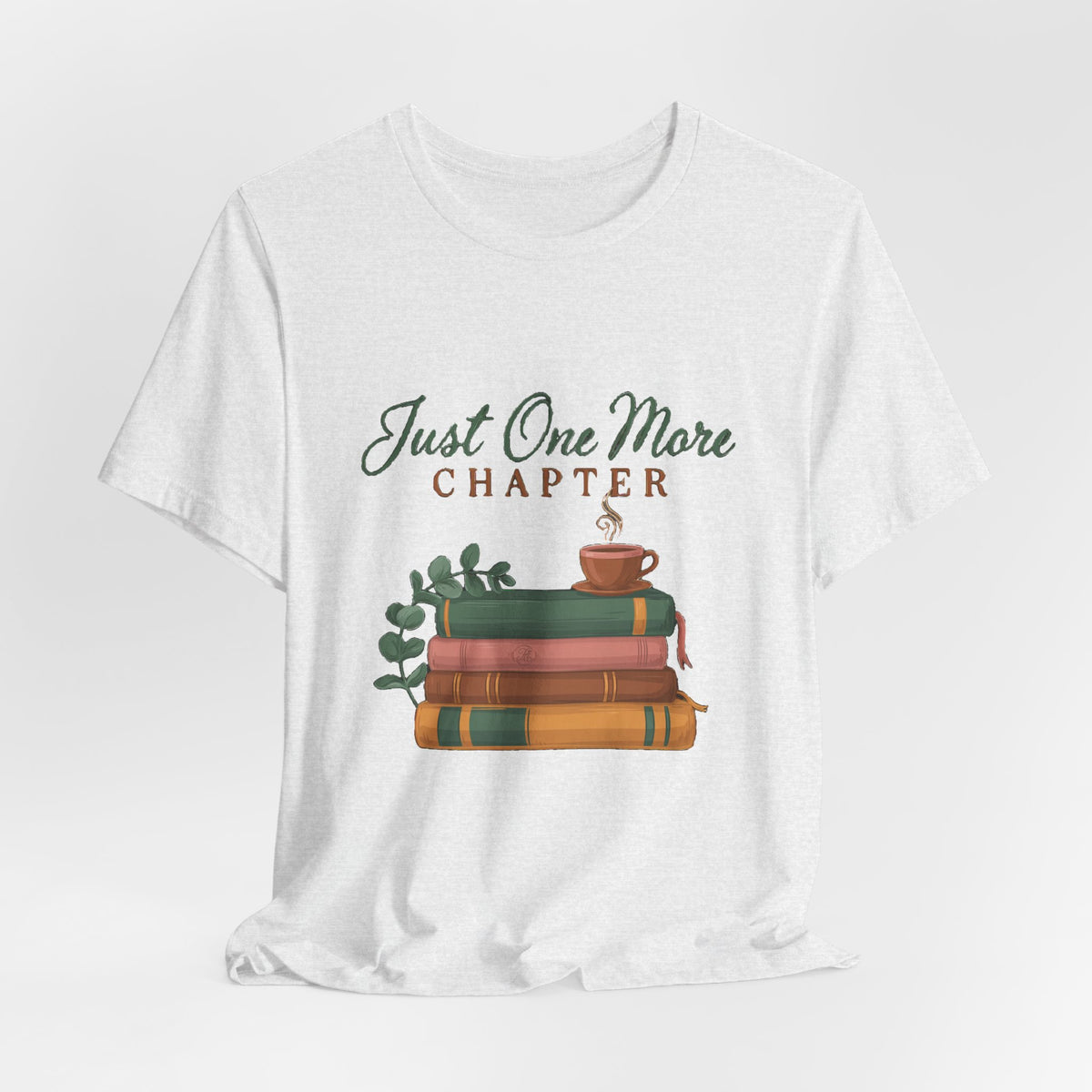 Just One More Chapter Shirt, Book Lover T-Shirt, Bookish Gift for Readers