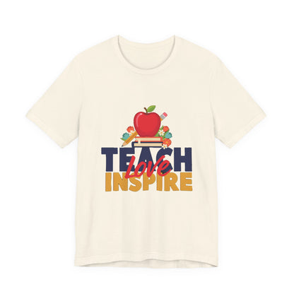 Teach Love Inspire Shirt, Teacher T-Shirt, Teacher Appreciation Gift
