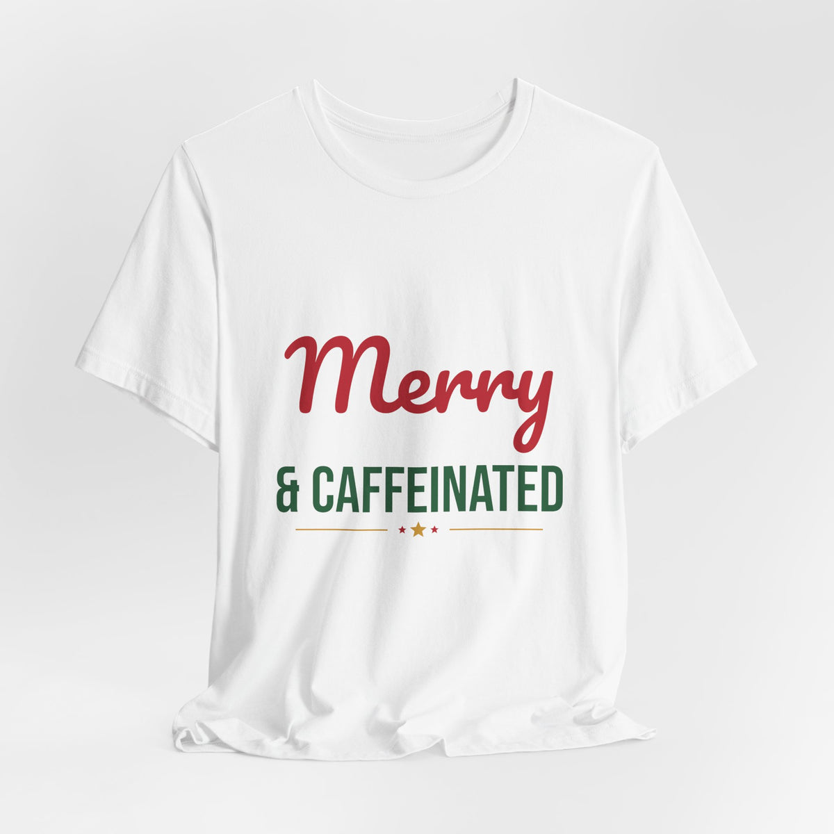 Merry and Caffeinated Shirt, Coffee Lover Christmas T-Shirt