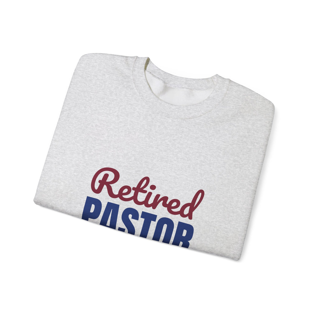 Retired Pastor Still Praying Just Sleeping In Sweatshirt, Pastor Retirement Crewneck Sweatshirt
