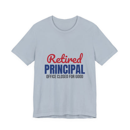 Retired Principal Office Closed for Good Shirt, Principal Retirement T-Shirt, Retired Principal Gift