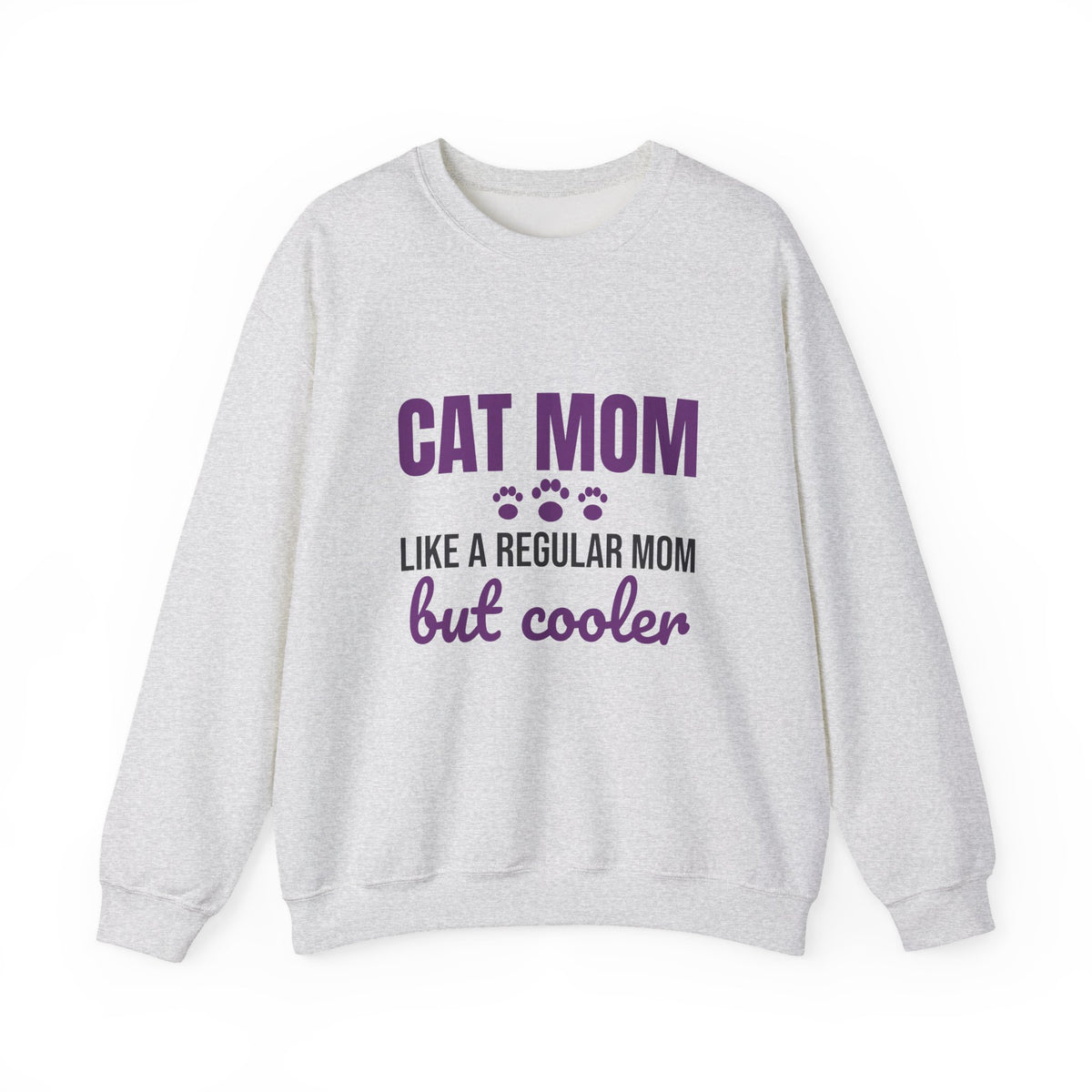 Cat Mom Like a Regular Mom But Cooler Sweatshirt, Funny Cat Mom Crewneck