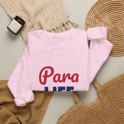 Para Life Here For Every Kid Sweatshirt, Para Life Crewneck Sweatshirt