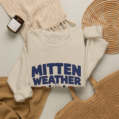 Mitten Weather Hot Cocoa Sweatshirt, Mitten Weather Crewneck Sweatshirt