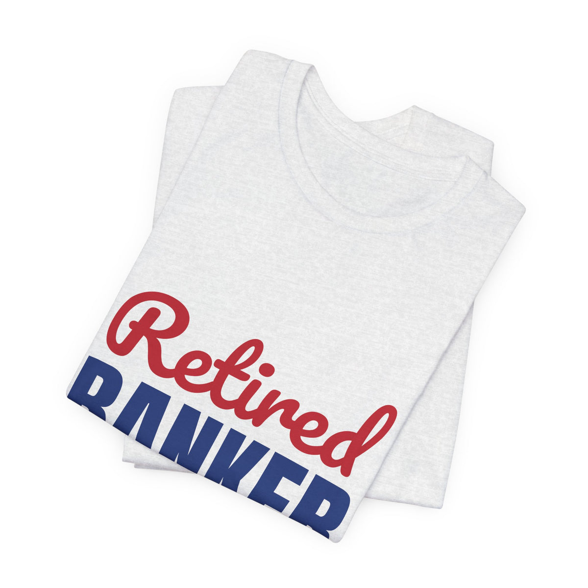 Retired Banker Finally Off the Clock Shirt, Banker Retirement T-Shirt, Retired Banker Gift