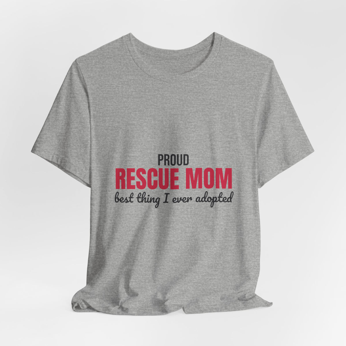 Rescue Mom Best Thing I Ever Adopted Shirt, Rescue Mom T-Shirt, Rescue Lover Gift