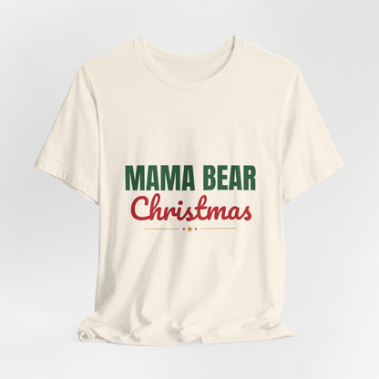 Mama Bear Christmas Shirt, Mom Christmas T-Shirt, Gift for Mom