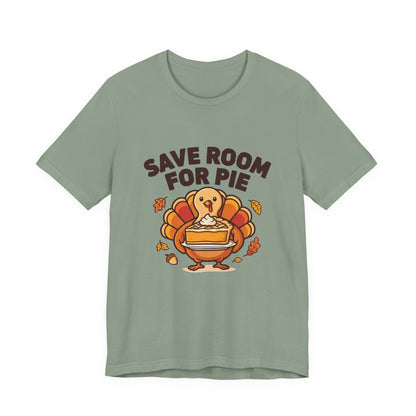Save Room for Pie Thanksgiving Turkey Shirt, Save Room for Pie Thanksgiving T-Shirt