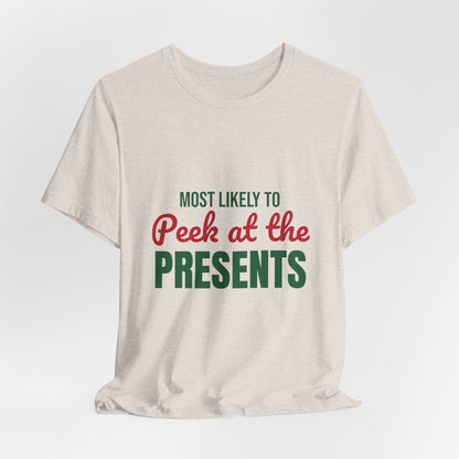 Most Likely to Peek at the Presents Shirt, Most Likely to Peek at the Presents T-Shirt, Family Christmas