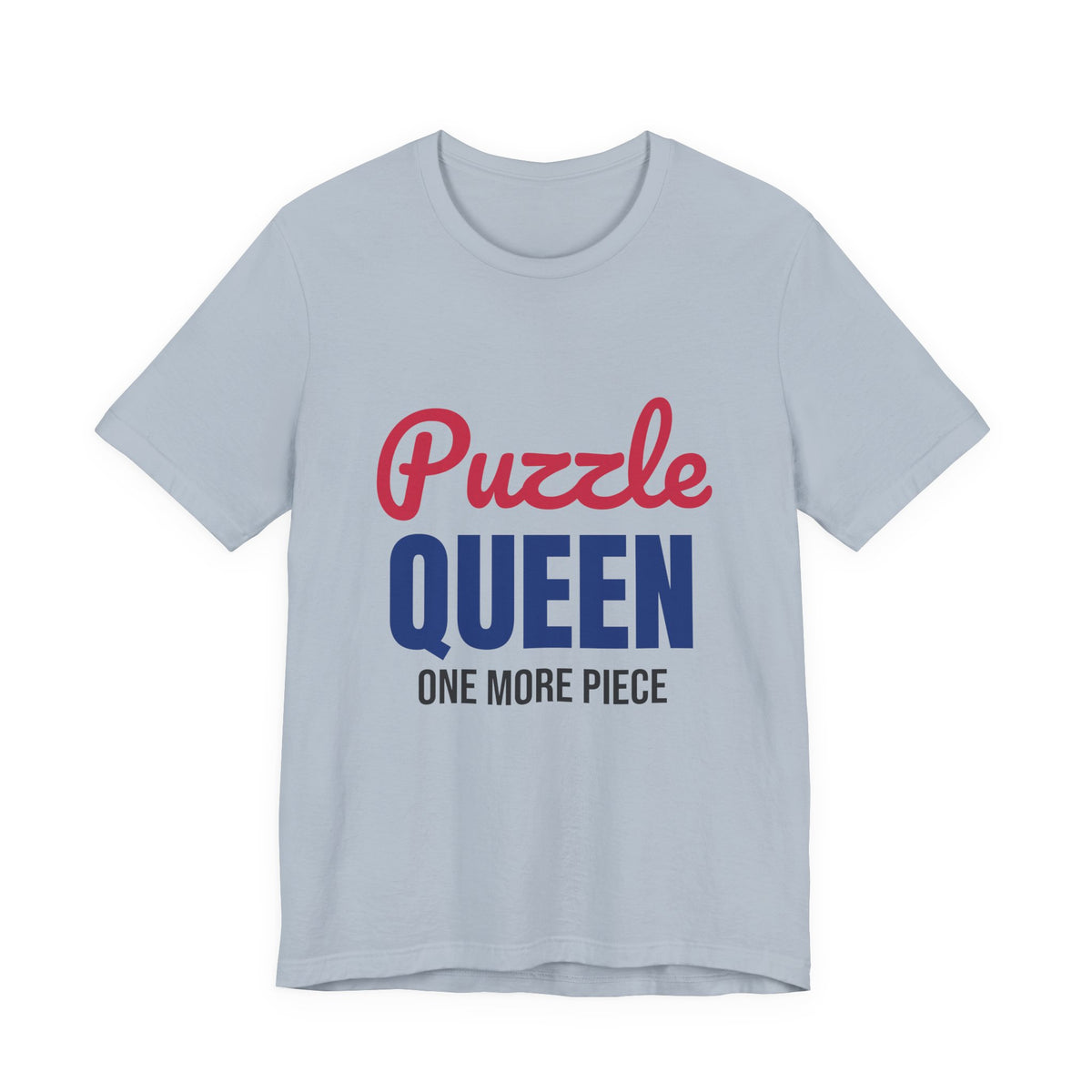 Puzzle Queen One More Piece Shirt, Puzzle Queen T-Shirt, Jigsaw Puzzle Gift