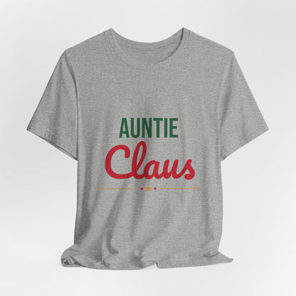 Auntie Claus Shirt, Aunt Christmas T-Shirt, Gift for Auntie