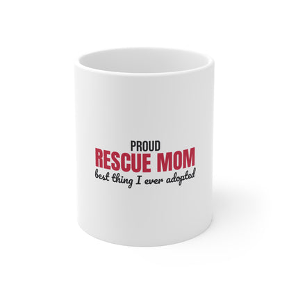 Rescue Mom Best Thing I Ever Adopted Mug, Rescue Mom Mug 11oz