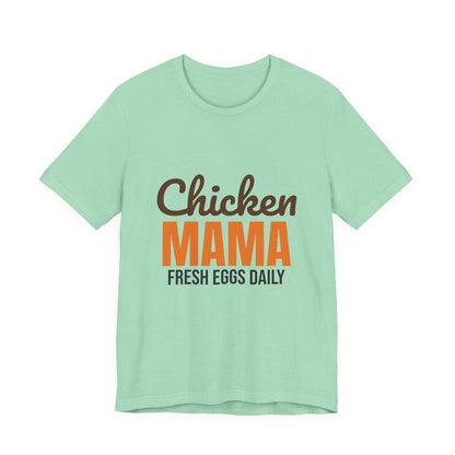 Chicken Mama Fresh Eggs Daily Shirt, Chicken Mama T-Shirt, Chicken Lover Gift