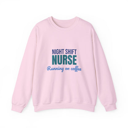 Night Shift Nurse Running on Coffee Sweatshirt, Nurse Crewneck, Nurse Gift