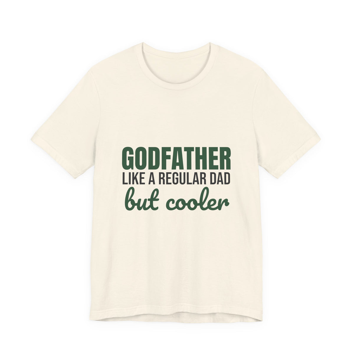 Godfather Like a Regular Dad But Cooler Shirt, Funny Godfather T-Shirt, Godfather Gift