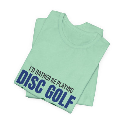 Rather Be Playing Disc Golf Chains and Trees Shirt, Disc Golf T-Shirt, Disc Golfer Gift