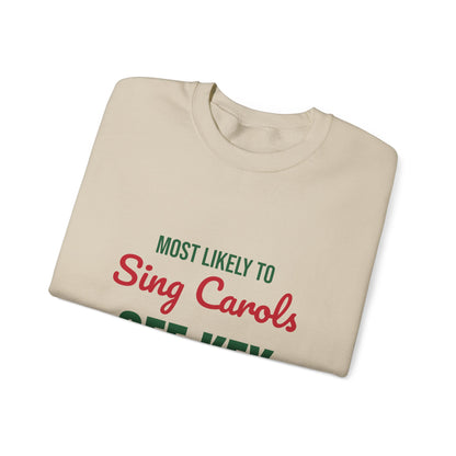 Most Likely to Sing Carols Off Key Sweatshirt, Most Likely to Sing Carols Off Key Christmas Sweatshirt