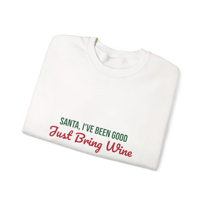 Santa I've Been Good Just Bring Wine Sweatshirt, Funny Wine Christmas Crewneck