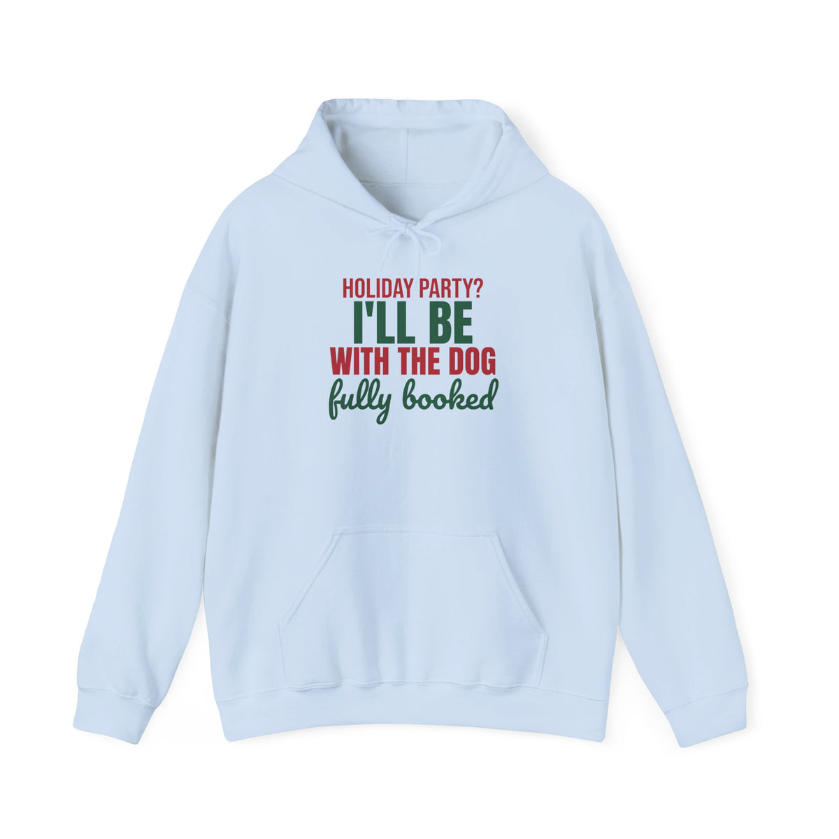 Holiday Party I'll Be With the Dog Fully Booked Hoodie, Dog Lover Christmas Hoodie