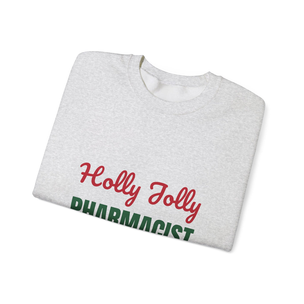 Holly Jolly Pharmacist Sweatshirt, Pharmacist Christmas Crewneck, Pharmacist Gift
