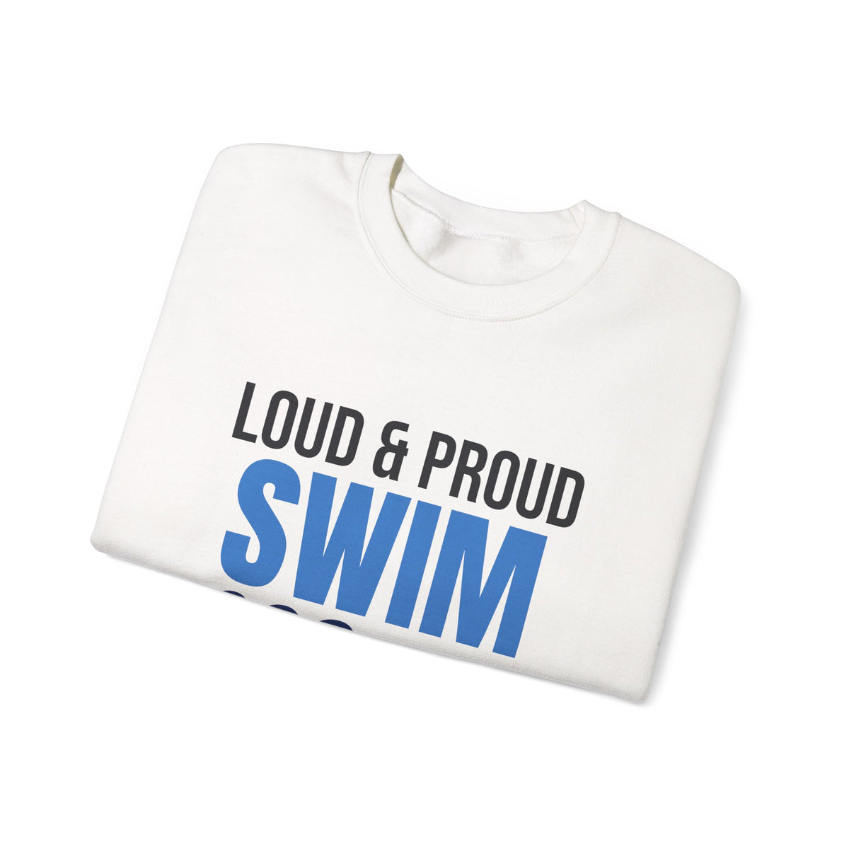 Loud and Proud Swim Mom Sweatshirt, Swim Mom Crewneck
