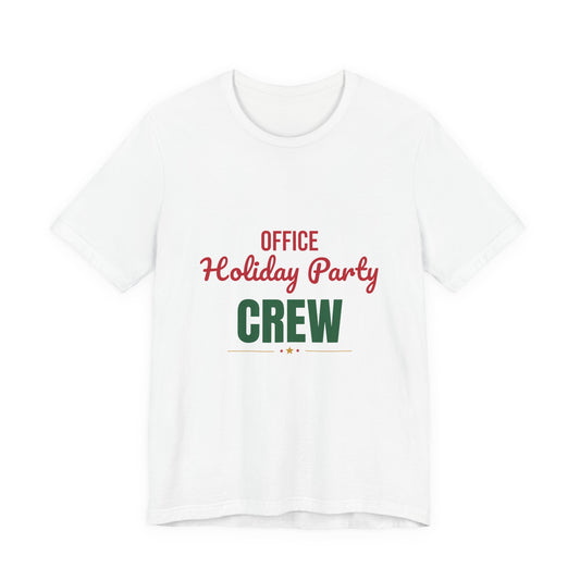 Office Holiday Party Crew Shirt