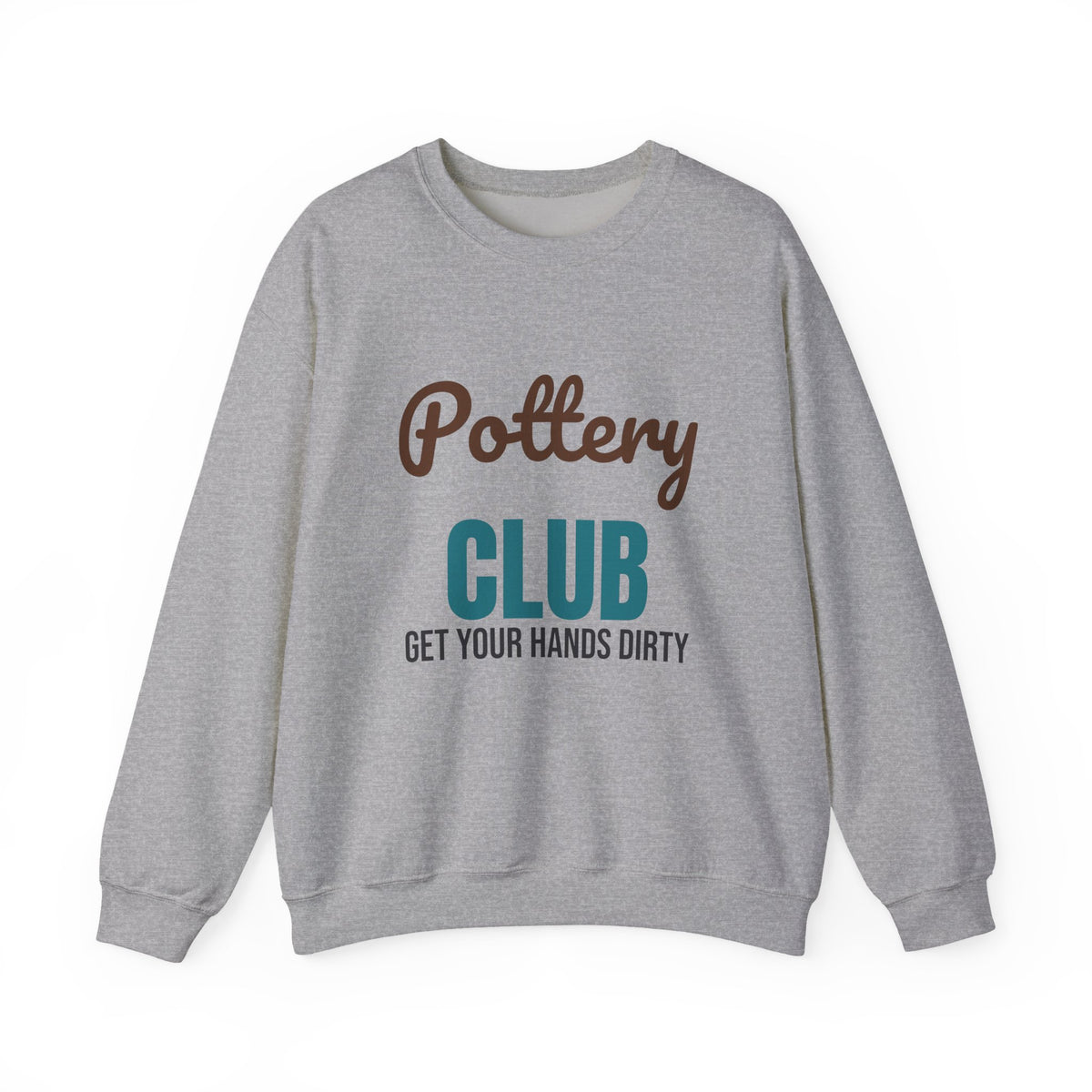 Pottery Club Get Your Hands Dirty Sweatshirt, Pottery Club Crewneck Sweatshirt