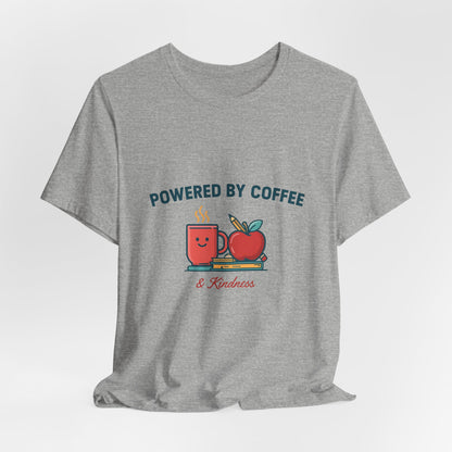 Powered by Coffee and Kindness Shirt, Teacher T-Shirt, Teacher Appreciation Gift