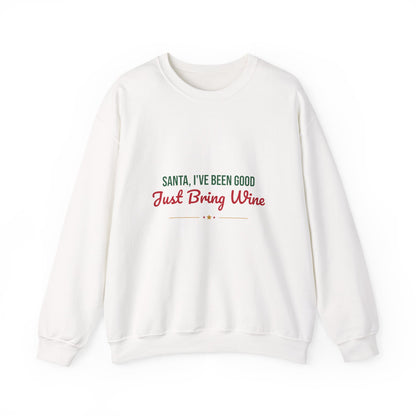 Santa I've Been Good Just Bring Wine Sweatshirt