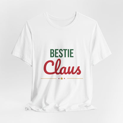 Bestie Claus Shirt, Best Friend Christmas T-Shirt, Bestie Gift