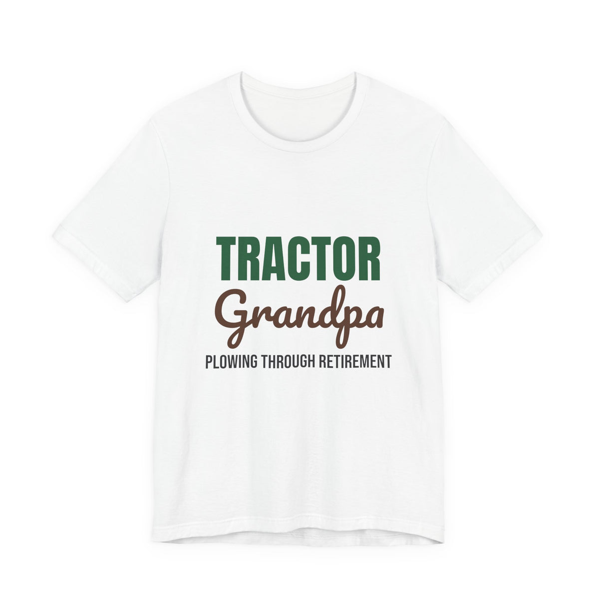 Tractor Grandpa Plowing Through Retirement Shirt