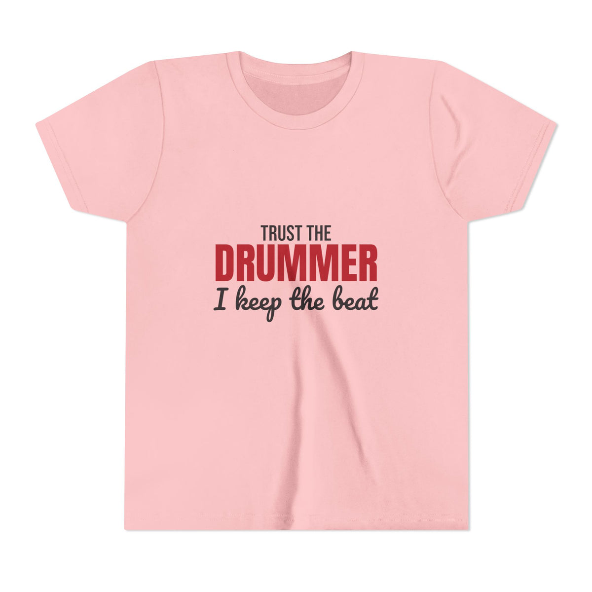 Trust the Drummer I Keep the Beat Kids Shirt, Kids Trust the Drummer Tee