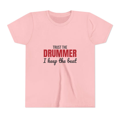 Trust the Drummer I Keep the Beat Kids Shirt, Kids Trust the Drummer Tee