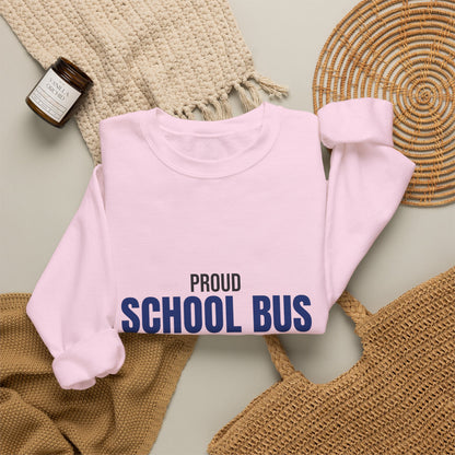 Proud School Bus Driver Sweatshirt, School Bus Driver Crewneck Sweatshirt