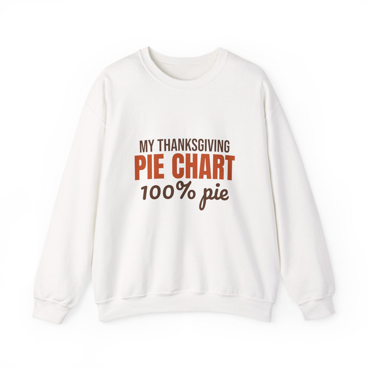 My Thanksgiving Pie Chart 100% Pie Sweatshirt, Funny Thanksgiving Crewneck Sweatshirt