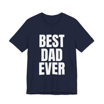 Best Dad Ever T-Shirt