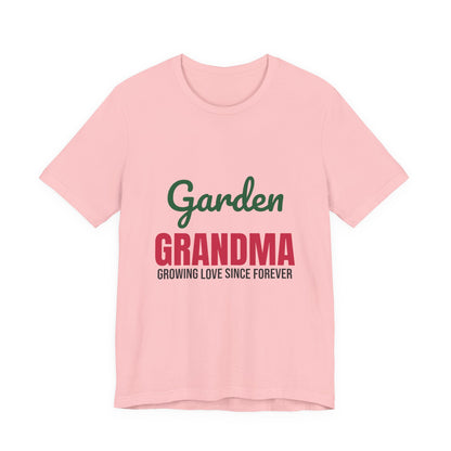 Garden Grandma Growing Love Shirt, Garden Grandma T-Shirt, Gardening Gift