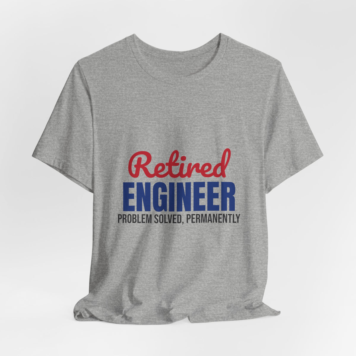 Retired Engineer Problem Solved Permanently Shirt, Engineer Retirement T-Shirt, Retired Engineer Gift