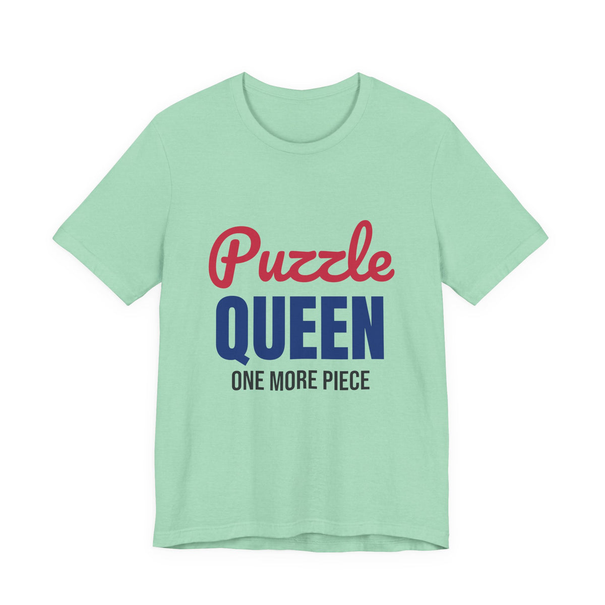 Puzzle Queen One More Piece Shirt, Puzzle Queen T-Shirt, Jigsaw Puzzle Gift