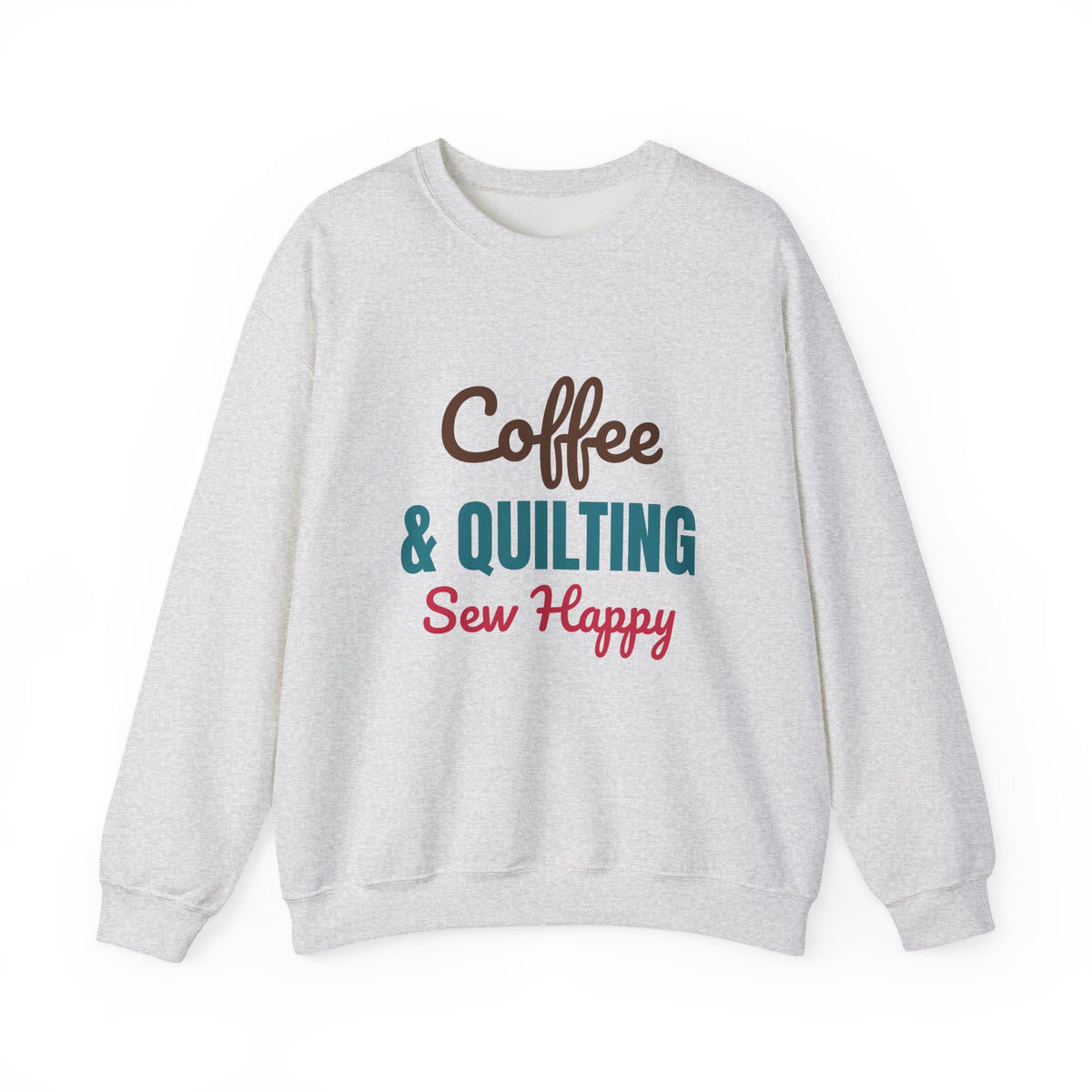 Coffee and Quilting Sew Happy Sweatshirt