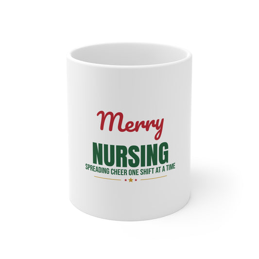 Merry Nursing Spreading Cheer One Shift at a Time Mug, Nurse Christmas Coffee Mug 11oz