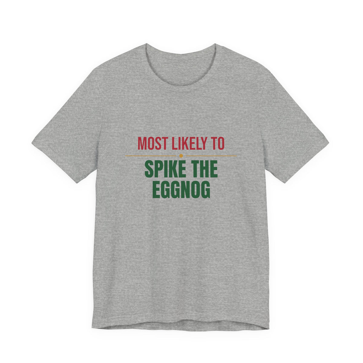 Most Likely To Spike The Eggnog Shirt, Matching Family Christmas T-Shirt, Funny Holiday Tee