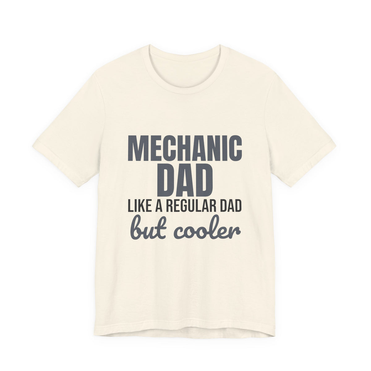 Mechanic Dad Like a Regular Dad But Cooler Shirt, Funny Mechanic Dad T-Shirt, Mechanic Dad Gift