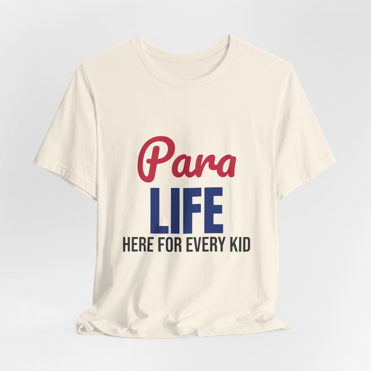 Para Life Here For Every Kid Shirt, Paraprofessional T-Shirt, Para Gift