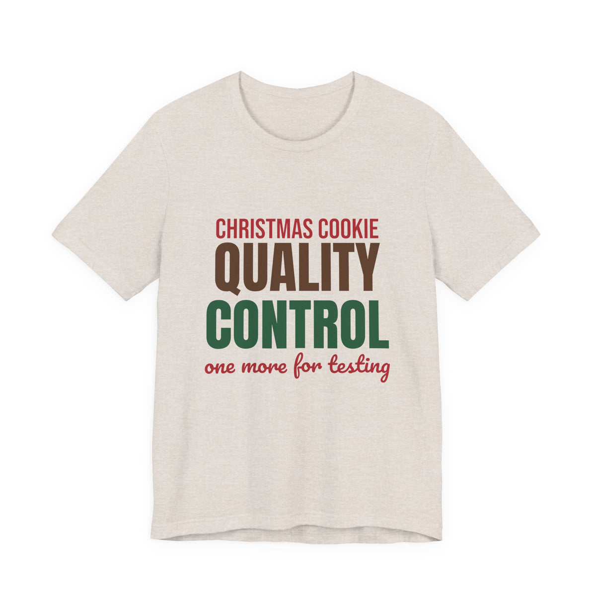 Christmas Cookie Quality Control One More for Testing Shirt, Funny Christmas T-Shirt, Funny Christmas Gift