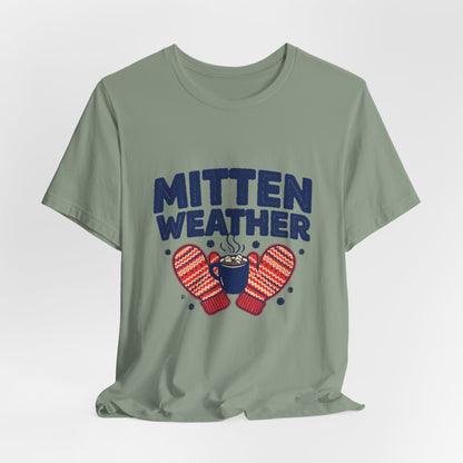 Mitten Weather Hot Cocoa Shirt, Mitten Weather T-Shirt, Cozy Winter Tee